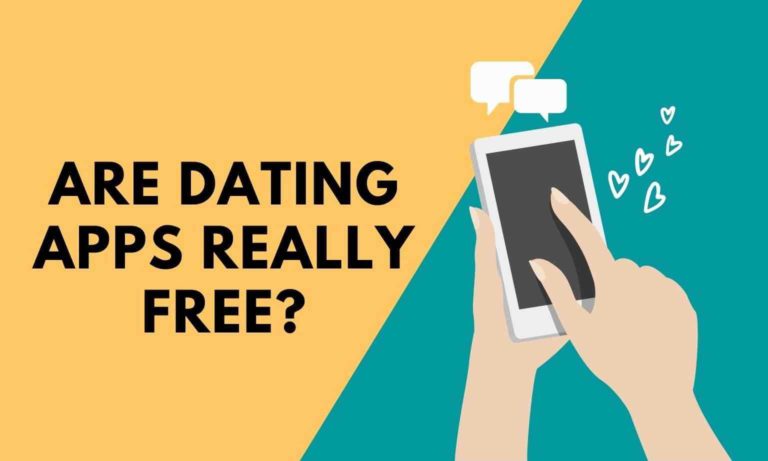 Are Dating Apps & Websites Free and Safe? The Truth Must Know